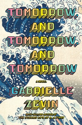 Book cover of TOMORROW & TOMORROW & TOMORROW