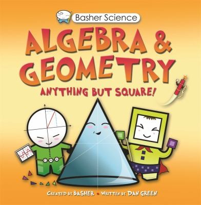 Book cover of BASHER SCIENCE - ALGEBRA & GEOMETRY