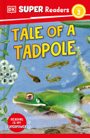 Book cover of DK READERS - TALE OF A TADPOLE
