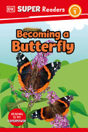 Book cover of DK READERS - BECOMING A BUTTERFLY