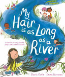 Book cover of MY HAIR IS AS LONG AS A RIVER