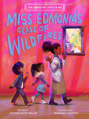 Book cover of MISS EDMONIA'S CLASS OF WILDFIRES
