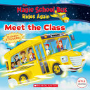 Book cover of MAGIC SCHOOL BUS RIDES AGAIN - MEET THE