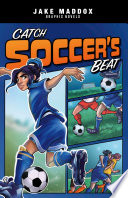Book cover of JAKE MADDOX - CATCH SOCCER'S BEAT