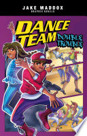 Book cover of JAKE MADDOX - DANCE TEAM DOUBLE TROUBLE