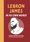 Book cover of IN HIS OWN WORDS - LEBRON JAMES YOUNG RE