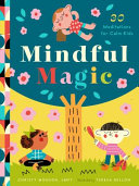 Book cover of MINDFUL MAGIC - 23 MEDITATIONS FOR CALM