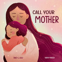 Book cover of CALL YOUR MOTHER