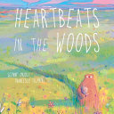 Book cover of HEARTBEATS IN THE WOODS