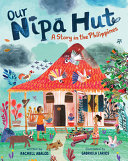 Book cover of OUR NIPA HUT - A STORY IN THE PHILIPPINE