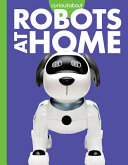 Book cover of CURIOUS ABOUT ROBOTS AT HOME