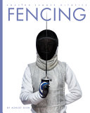 Book cover of AMAZING SUMMER OLYMPICS - FENCING