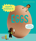 Book cover of THERE'S SCIENCE IN - EGGS