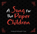 Book cover of SONG FOR THE PAPER CHILDREN