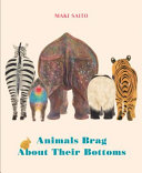Book cover of ANIMALS BRAG ABOUT THEIR BOTTOMS
