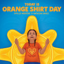 Book cover of TODAY IS ORANGE SHIRT DAY