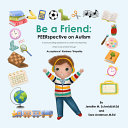 Book cover of BE A FRIEND - PEERSPECTIVE ON AUTISM