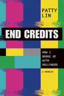Book cover of END CREDITS - HOW I BROKE UP WITH HOLLYW