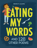 Book cover of EATING MY WORDS & 128 OTHER POEMS