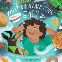Book cover of WHAT DID MY ANCESTORS EAT