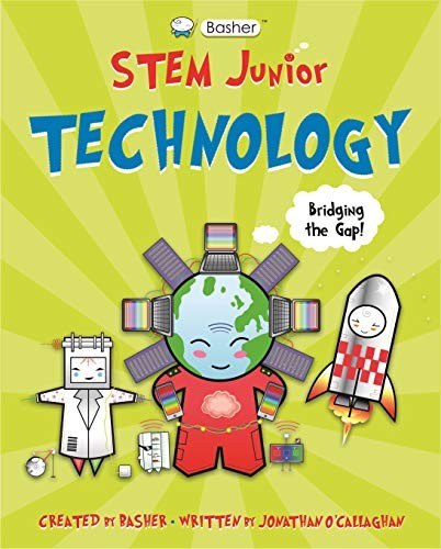 Book cover of BASHER STEM JUNIOR TECHNOLOGY