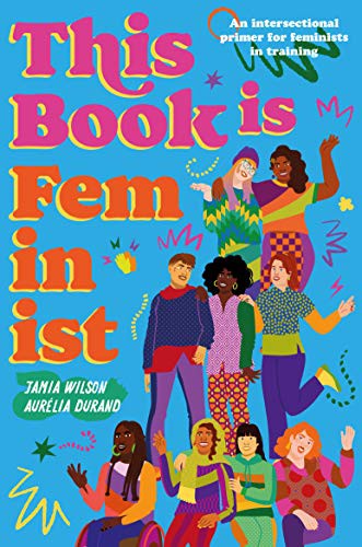 Book cover of THIS BOOK IS FEMINIST - AN INTERSECTIONA