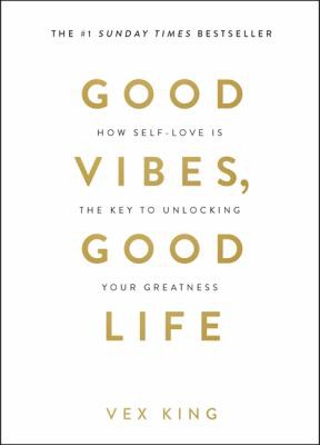 Book cover of GOOD VIBES GOOD LIFE