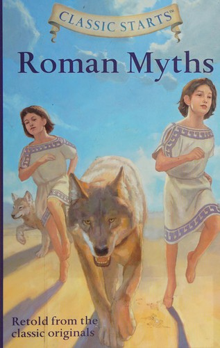 Book cover of ROMAN MYTHS - CLASSIC STARTS