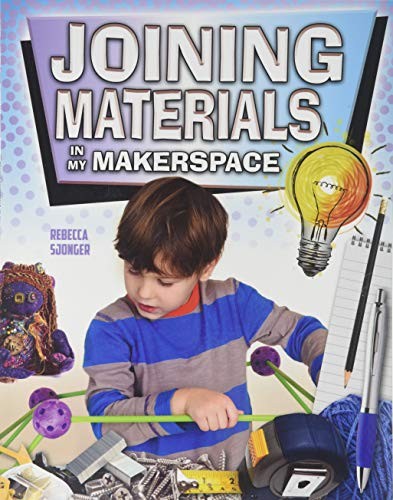 Book cover of JOINING MATERIALS IN MY MAKERSPACE