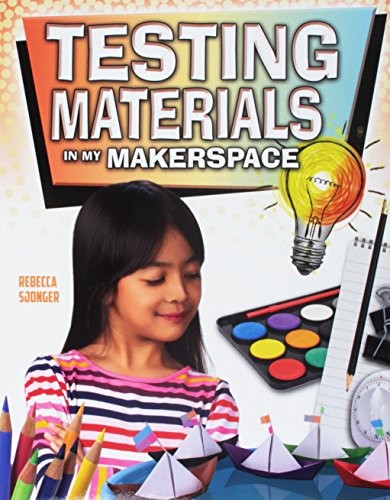 Book cover of TESTING MATERIALS IN MY MAKERSPACE