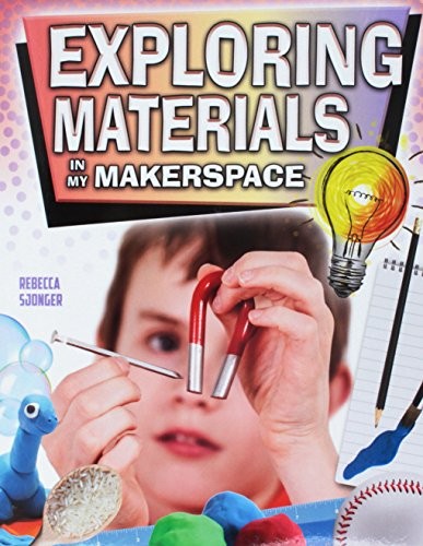Book cover of EXPLORING MATERIALS IN MY MAKERSPACE