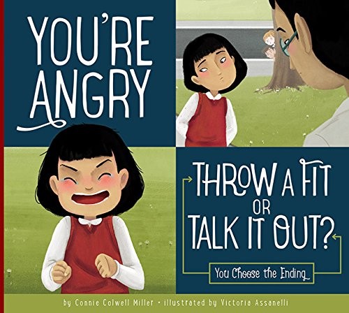 Book cover of YOU'RE ANGRY - MAKING GOOD CHOICES