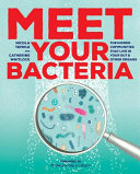 Book cover of MEET YOUR BACTERIA