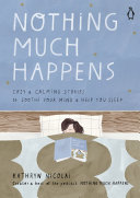Book cover of NOTHING MUCH HAPPENS - CALMING STORIES T
