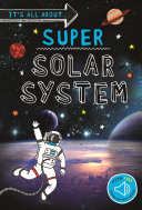 Book cover of ITS ALL ABOUT SUPER SOLAR SYSTEM