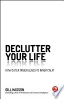 Book cover of DECLUTTER YOUR LIFE - HOW OUTER ORDER LE