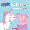 Book cover of PEPPA PIG - LA LICORNE MAGIQUE