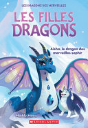 Book cover of FILLES DRAGONS 05 AISHA LE DRAGON DES ME