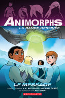 Book cover of ANIMORPHS BD 04 LE MESSAGE