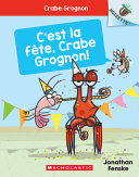 Book cover of CRABE GROGNON 06 C'EST LA FETE CRABE GRO