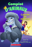 Book cover of COMPLOT D'ANIMAUX 02 CANICHE DE MALHEUR