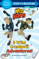 Book cover of WILD KRATTS - 5 WILD CREATURE ADVENTURE