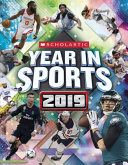 Book cover of SCHOLASTIC YEAR IN SPORTS 2019