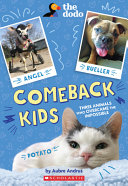 Book cover of COMEBACK KIDS - 3 ANIMALS WHO OVERCAME T