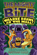 Book cover of MIGHTY BITE 02 WALRUS BRAWL AT THE MALL