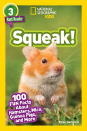 Book cover of SQUEAK - FUN FACTS ABOUT HAMSTERS MICE
