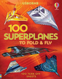 Book cover of 100 SUPERPLANES TO FOLD & FLY