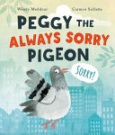 Book cover of PEGGY THE ALWAYS SORRY PIGEON