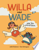 Book cover of WILLA & WADE 01 THE WAY-UP-THERE