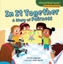 Book cover of IN IT TOGETHER A STORY OF FAIRNESS